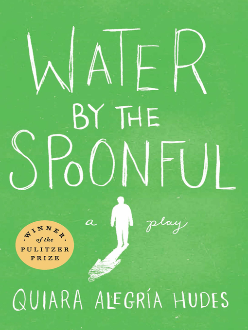Title details for Water by the Spoonful by Quiara Alegría Hudes - Available